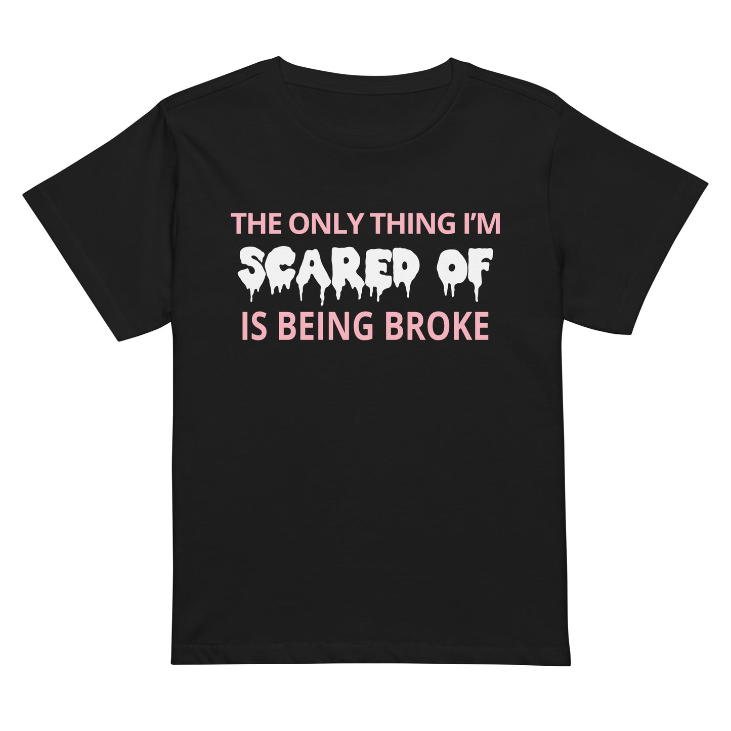 "Being Broke" Women’s high-waisted t-shirt