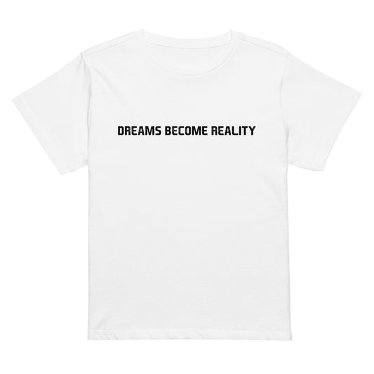 "Dreams Become Reality" Women’s high-waisted t-shirt (White)