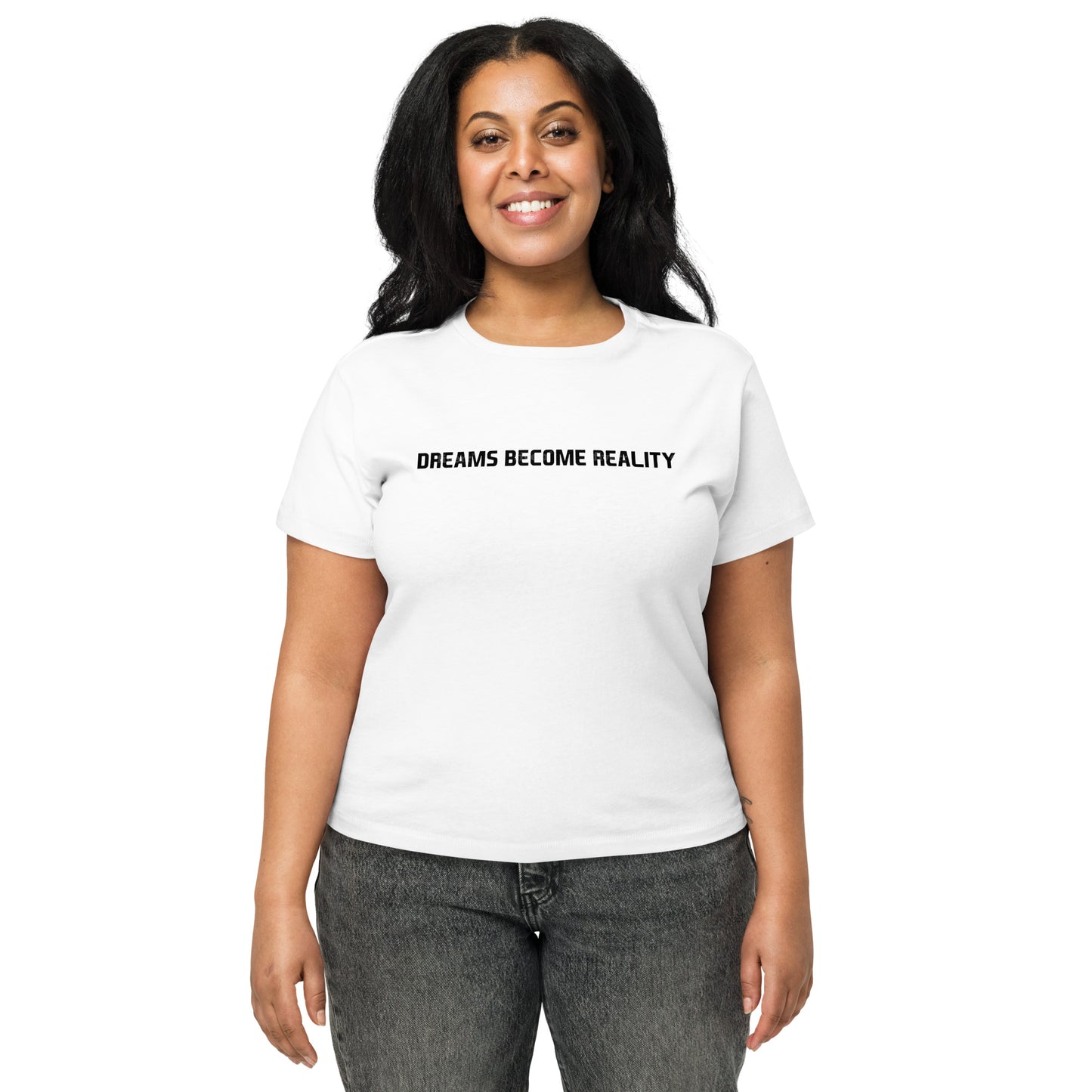 "Dreams Become Reality" Women’s high-waisted t-shirt (White)